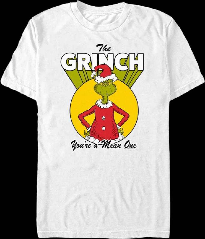 Grinch You're a Mean One Dr. Seuss T-Shirt