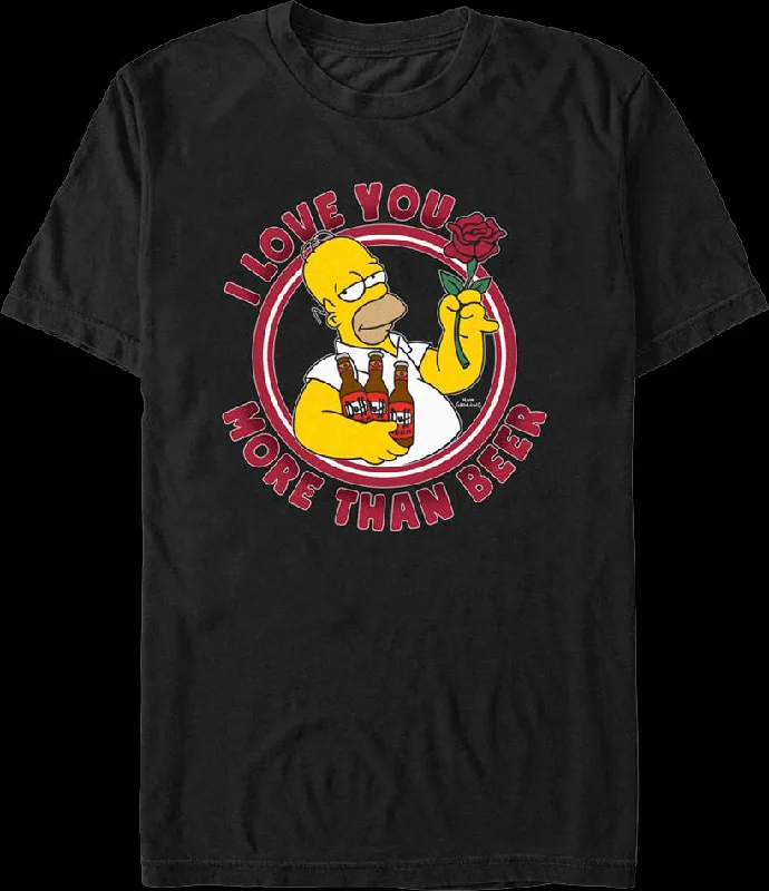 I Love You More Than Beer Simpsons T-Shirt