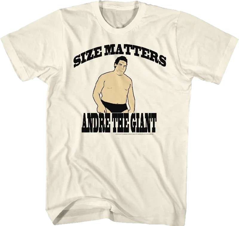 Size Matters Andre The Giant T-Shirt