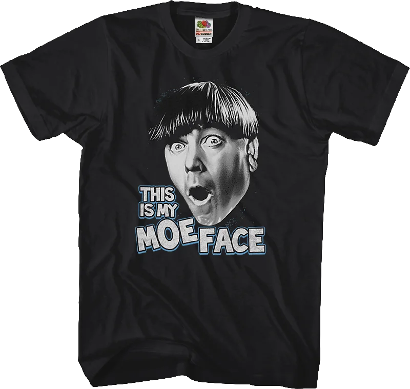 This Is My Moe Face Three Stooges T-Shirt