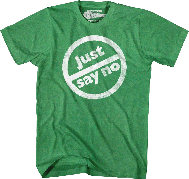 Just Say No T-Shirt