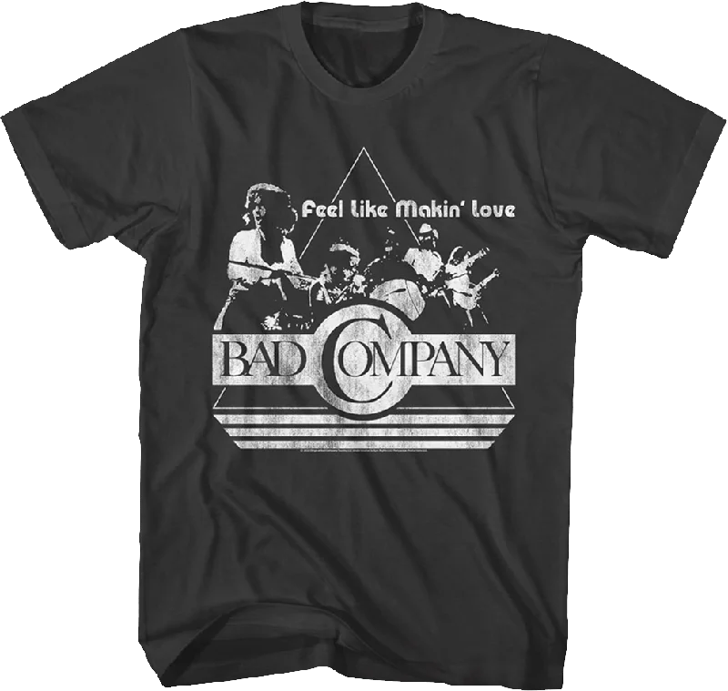 Feel Like Makin' Love Bad Company T-Shirt