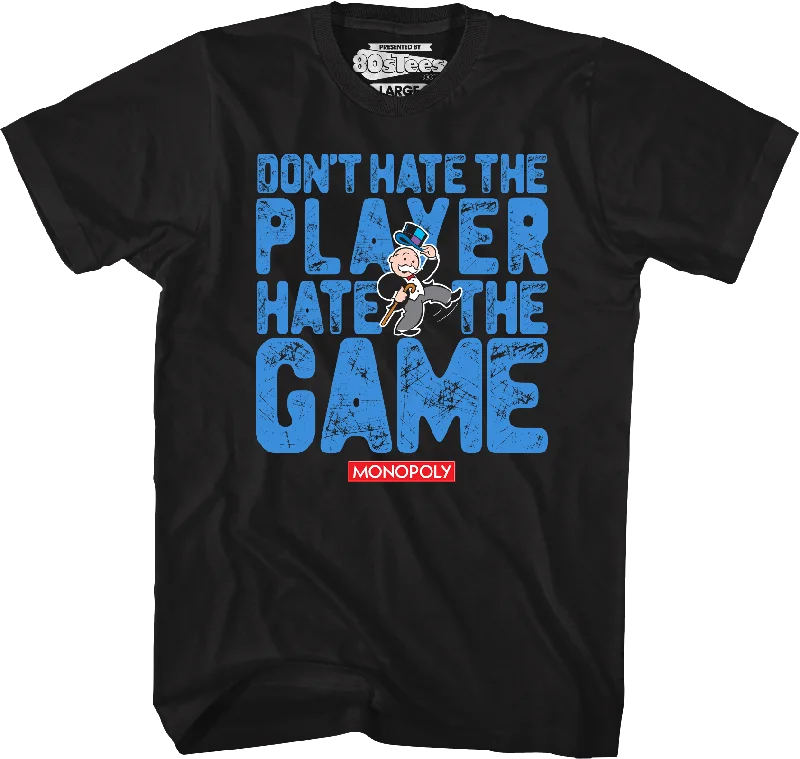 Don't Hate The Player Hate The Game Monopoly T-Shirt