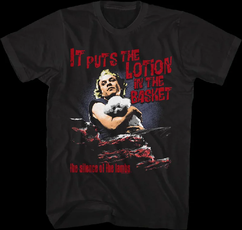 It Puts the Lotion in the Basket Silence of the Lambs T-Shirt