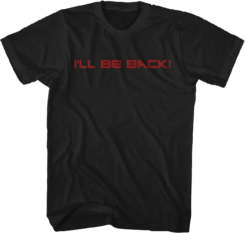 Front & Back I'll Be Back Terminator T-Shirt