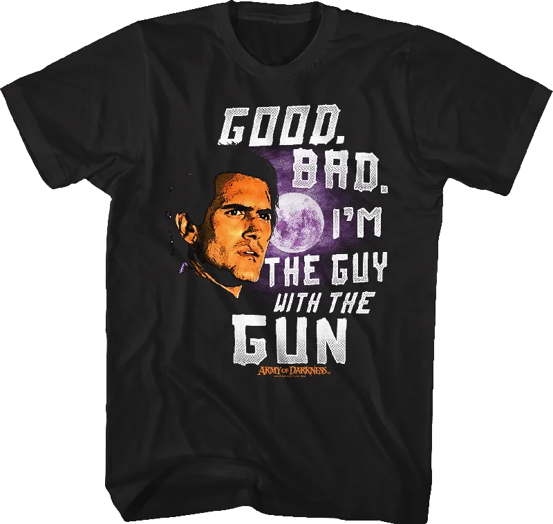 I'm The Guy With The Gun Army Of Darkness T-Shirt