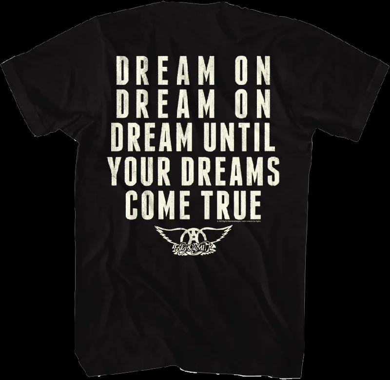 Front & Back Dream Until Your Dreams Come True Aerosmith T-Shirt