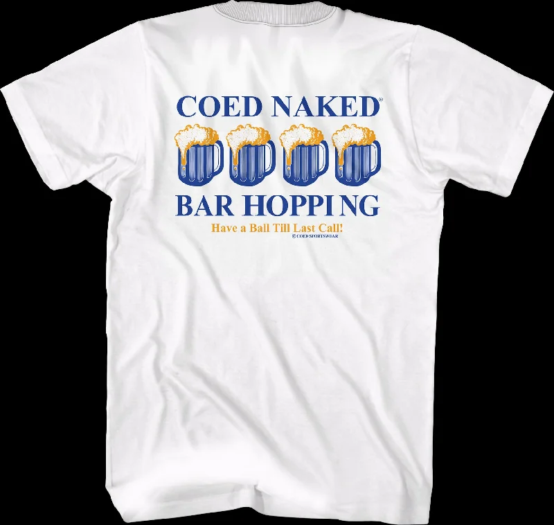 Bar Hopping Coed Naked T-Shirt